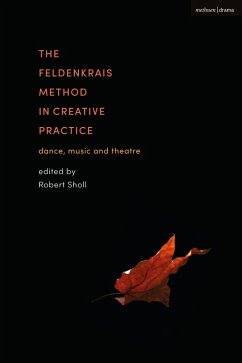 The Feldenkrais Method in Creative Practice (eBook, ePUB)