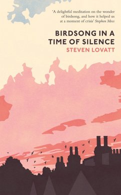 Birdsong in a Time of Silence (eBook, ePUB) - Lovatt, Steven