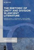 The Rhetoric of Unity and Division in Ancient Literature (eBook, ePUB)