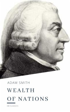 The Wealth of Nations (eBook, ePUB) - Smith, Adam; Classics, HB