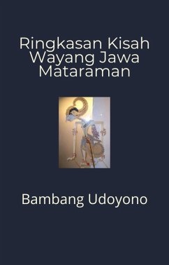 Ringkasan Kisah Wayang Jawa Mataraman (eBook, ePUB) - Udoyono, Bambang