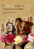 La Absurda Muerte de Virgilio Villalobos (Memorias de Jacobo Gutiérrez Salgado, #1) (eBook, ePUB)
