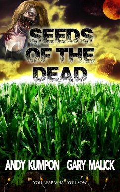 Seeds of the Dead (eBook, ePUB) - Kumpon, Andy; Malick, Gary