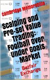 Scalping and Pre-set Value Trading: Football Over Under Goals Market - Betfair Exchange (eBook, ePUB)