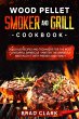 Wood Pellet Smoker and Grill Cookbook:... - Bild 1