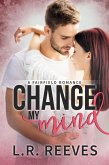 Change My Mind (Fairfield Romances, #3) (eBook, ePUB)