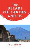 The Decade Volcanoes and Us (eBook, ePUB)