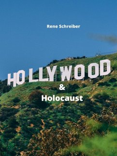 Hollywood und Holocaust (eBook, ePUB) Hollywood und Holocaust (eBook, ePUB)