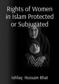 Rights of Women in Islam Protected or Subjugated (eBook, ePUB)