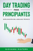 Day Trading Para Principiantes: Explicación Del Análisis Técnico (eBook, ePUB) Day Trading Para Principiantes: Explicación Del Análisis Técnico (eBook, ePUB)