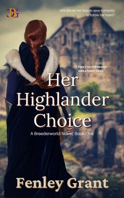 Her Highlander Choice (Breederworld, #1) (eBook, ePUB) - Grant, Fenley