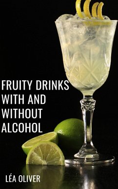 Cover Fruity Drinks with and without Alcohol (eBook, ePUB)