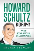 Howard Schultz: Biography The Starbucks Billionaire (eBook, ePUB)