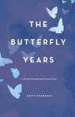 The Butterfly Years (eBook, ePUB)