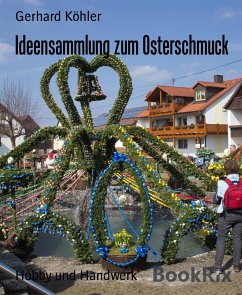 Ideensammlung zum Osterschmuck (eBook, ePUB) - Köhler, Gerhard