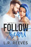 Follow Your Heart (Fairfield Romances, #2) (eBook, ePUB)