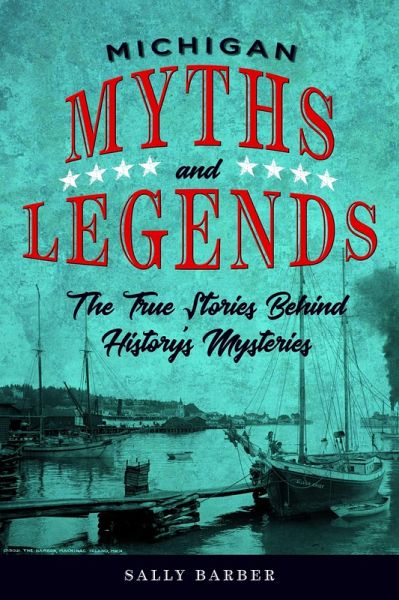 Michigan Myths and Legends (eBook, ePUB)