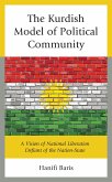 The Kurdish Model of Political Community (eBook, ePUB) The Kurdish Model of Political Community (eBook, ePUB)