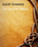 The Arcane Soldier (eBook, ePUB)
