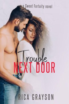 Cover Trouble Next Door (Sweet Fortuity, #2) (eBook, ePUB)