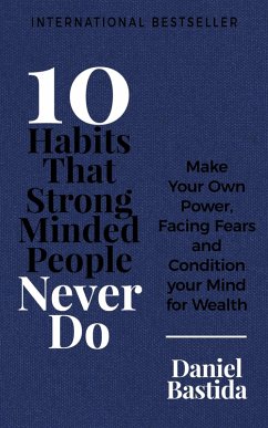 10 Habits That Strong Minded People Never Do (eBook, ePUB) Cover 10 Habits That Strong Minded People Never Do (eBook, ePUB)