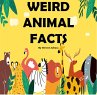 Weird animal facts (eBook, ePUB) - Bild 1