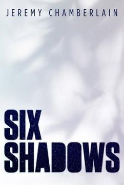 Six Shadows (eBook, ePUB) - Chamberlain, Jeremy