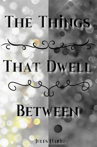 The things that dwell between (The Fae Realm, #1) (eBook, ePUB) The things that dwell between (The Fae Realm, #1) (eBook, ePUB)