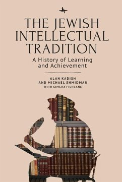 The Jewish Intellectual Tradition (eBook, ePUB) - Kadish, Alan; Shmidman, Michael A.; Fishbane, Simcha