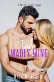 Truly, Madly, Mine (Sweet Fortuity, #3) (eBook, ePUB)