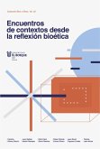 Encuentros de contextos desde la reflexión bioética (eBook, ePUB)