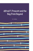 Alfred P. Prescott and the Boy From Beyond (eBook, ePUB)