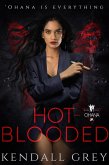 Hot-Blooded ('Ohana, #1) (eBook, ePUB) Hot-Blooded ('Ohana, #1) (eBook, ePUB)
