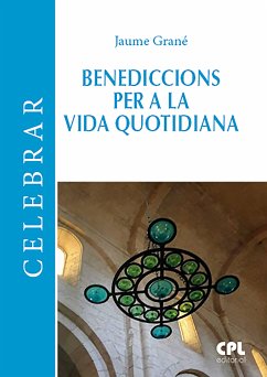 Benediccions per a la vida quotidiana (eBook, ePUB) - Grane, Jaume