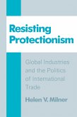 Resisting Protectionism (eBook, ePUB) Resisting Protectionism (eBook, ePUB)