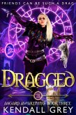Dragged (Asgard Awakening, #3) (eBook, ePUB) Dragged (Asgard Awakening, #3) (eBook, ePUB)