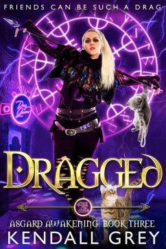 Cover Dragged (Asgard Awakening, #3) (eBook, ePUB)