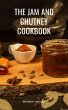The Jam and Chutney Cookbook (eBook,... - Bild 1