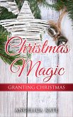 Granting Christmas (Christmas Magic) (eBook, ePUB)