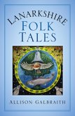 Lanarkshire Folk Tales (eBook, ePUB)