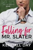 Falling for Mr. Slater (eBook, ePUB) Falling for Mr. Slater (eBook, ePUB)