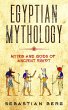 Egyptian Mythology: Myths and Gods of... - Bild 1