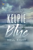 Kelpie Blue (Out of Underhill, #1) (eBook, ePUB)