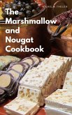 The Marshmallow and Nougat Cookbook (eBook, ePUB)