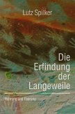 Die Erfindung der Langeweile (eBook, ePUB)