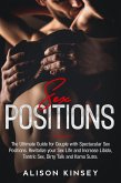 Sex Position: The Ultimate Guide for Couples with Spectacular Sex Positions. Revitalize your Sex Life and Increase Libido, Tantric Sex, Dirty Talk and Kama Sutra. (eBook, ePUB)