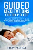 Guided Meditations for Deep Sleep 30 Minutes Meditative Scripts to Relieve Anxiety, Stress, Depression, Boost Positive Thinking and to Sleep Better (eBook, ePUB)