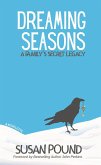 Dreaming Seasons: A Family's Secret Legacy (eBook, ePUB) Dreaming Seasons: A Family's Secret Legacy (eBook, ePUB)