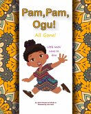 Pam Pam Ogu! All Gone! (eBook, ePUB) Pam Pam Ogu! All Gone! (eBook, ePUB)