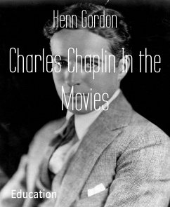 Charles Chaplin In the Movies (eBook, ePUB) - Gordon, Kenn